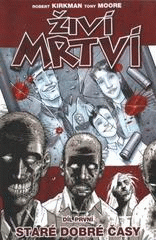 Živí mrtví. / Robert Kirkman