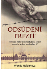 Odsúdení prežiť / Wendy Holden